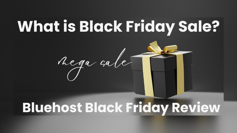 What is Black Friday Sale? Bluehost Black Friday Review ’23!