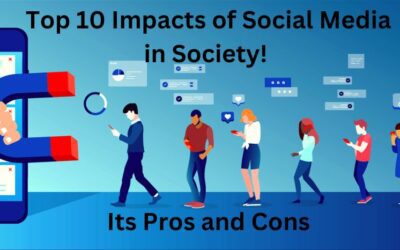 Top 10 Impacts of Social Media in Society!! Pros and Cons : 2024